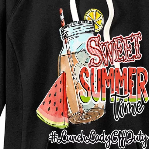 Sweet Summer Time Last Day Of School Lunch Lady Off Duty Women's Fleece Hoodie