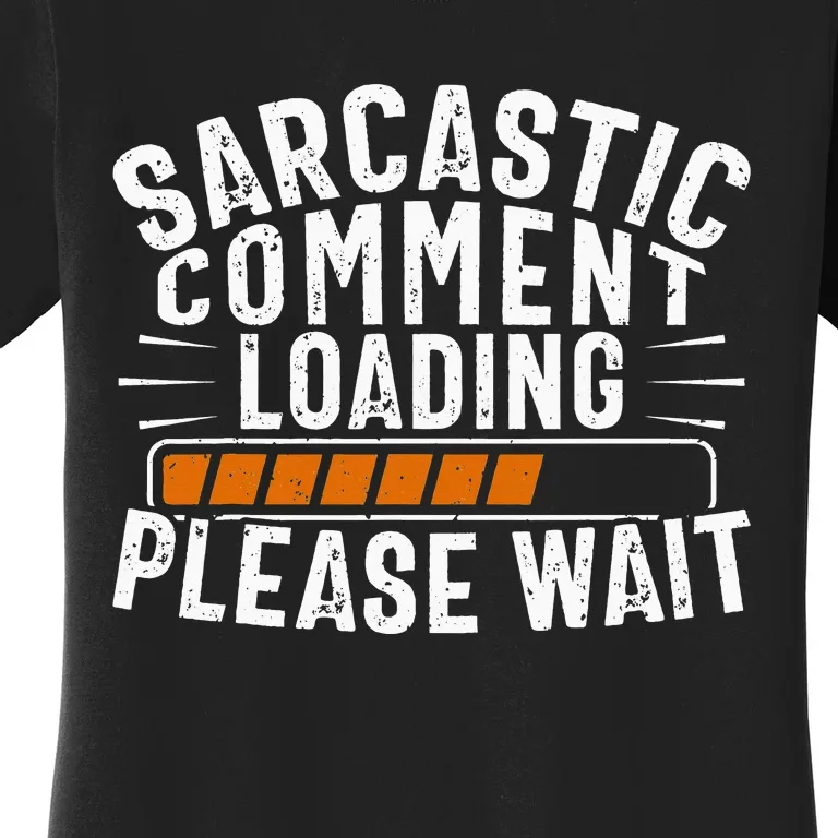 Sarcasm, Sarcastic Tee, Novelty Humor Women's T-Shirt