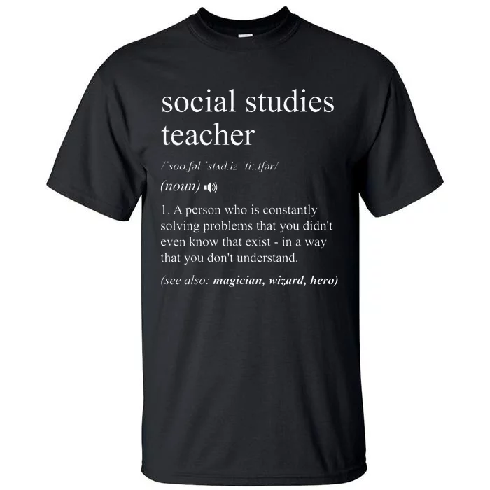 Social Studies Teacher Funny Dictionary Definition Tall T-Shirt