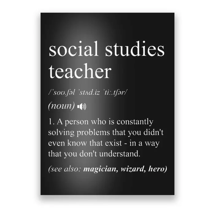 Social Studies Teacher Funny Dictionary Definition Poster