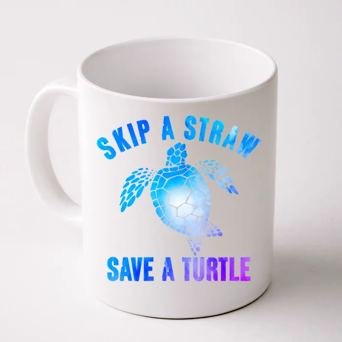 Save Sea Turtle Environt Skip A Straw Save A Turtle Meaningful Gift Front & Back Coffee Mug