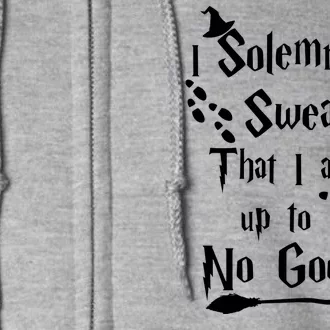 Solemnly Swear Up To No Good Full Zip Hoodie