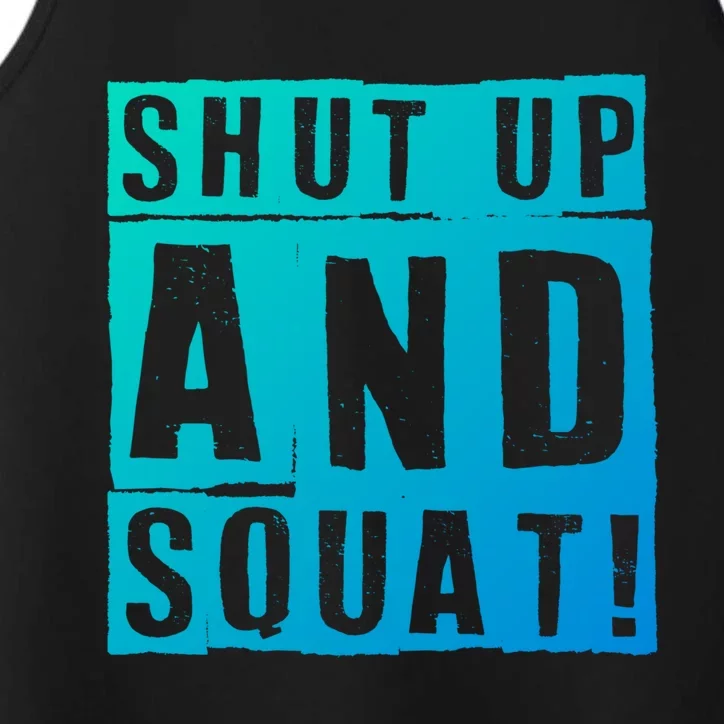 Squat Shut Up And Squat Shut And Squat Gym Rats Bodybuilders Gift Performance Tank