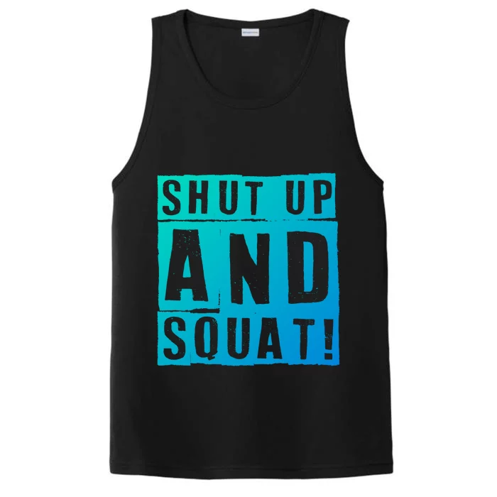 Squat Shut Up And Squat Shut And Squat Gym Rats Bodybuilders Gift Performance Tank