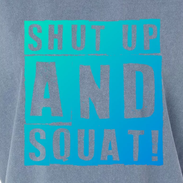 Squat Shut Up And Squat Shut And Squat Gym Rats Bodybuilders Gift Garment-Dyed Women's Muscle Tee