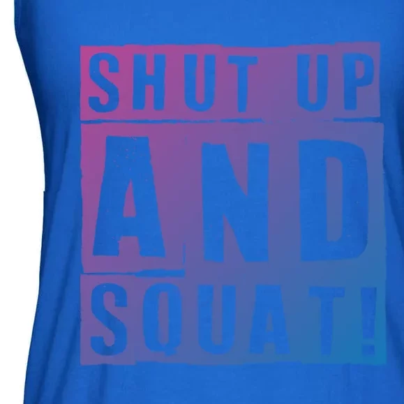 Squat Shut Up And Squat Shut And Squat Gym Rats Bodybuilders Gift Ladies Essential Flowy Tank