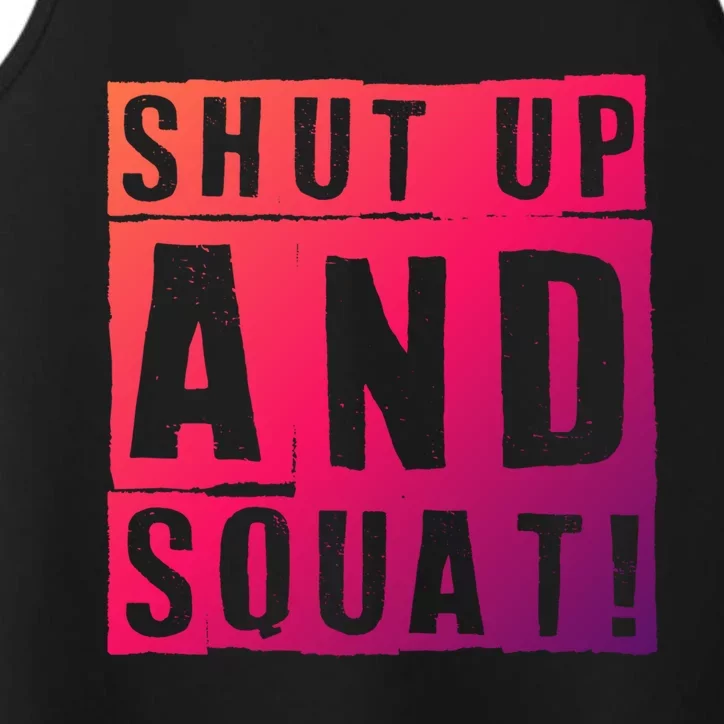 Squat Shut Up And Squat Shut And Squat Gym Rats Bodybuilders Gift Performance Tank