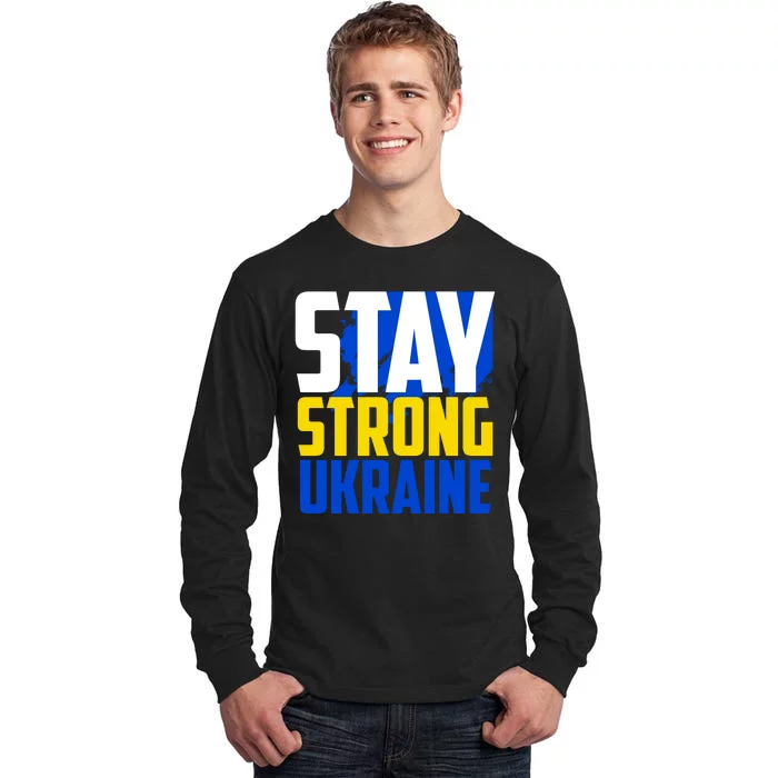 Stay Strong Ukraine Tall Long Sleeve T-Shirt