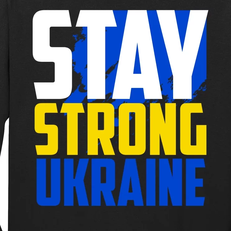 Stay Strong Ukraine Tall Long Sleeve T-Shirt