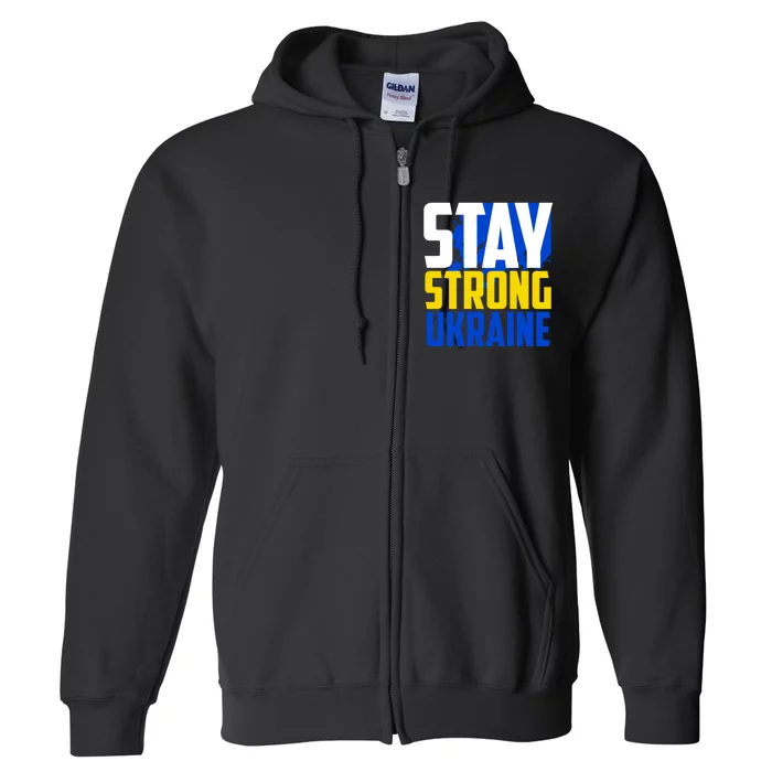 Stay Strong Ukraine Full Zip Hoodie