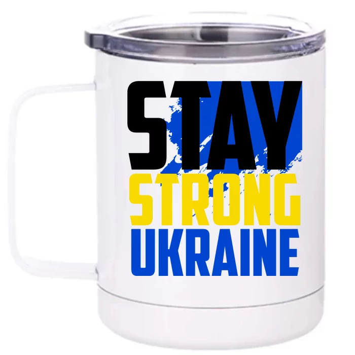 Stay Strong Ukraine Front & Back 12oz Stainless Steel Tumbler Cup