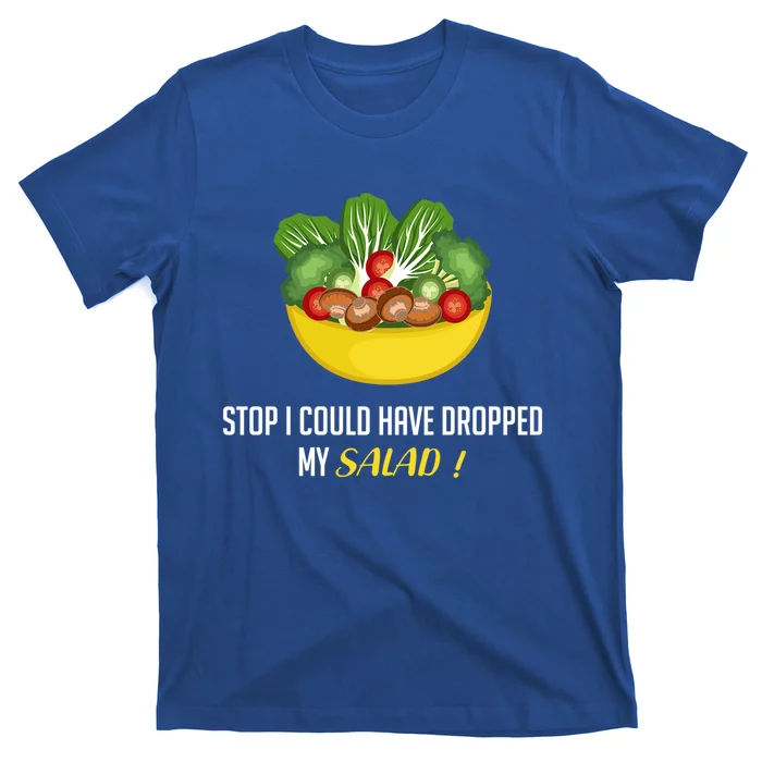 Stop Salad Vegan Great Gift T-Shirt
