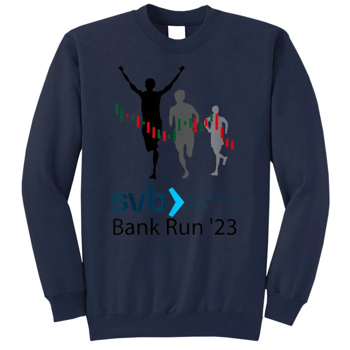 Svb Silicon Valley Bank Run ′23 Tall Sweatshirt