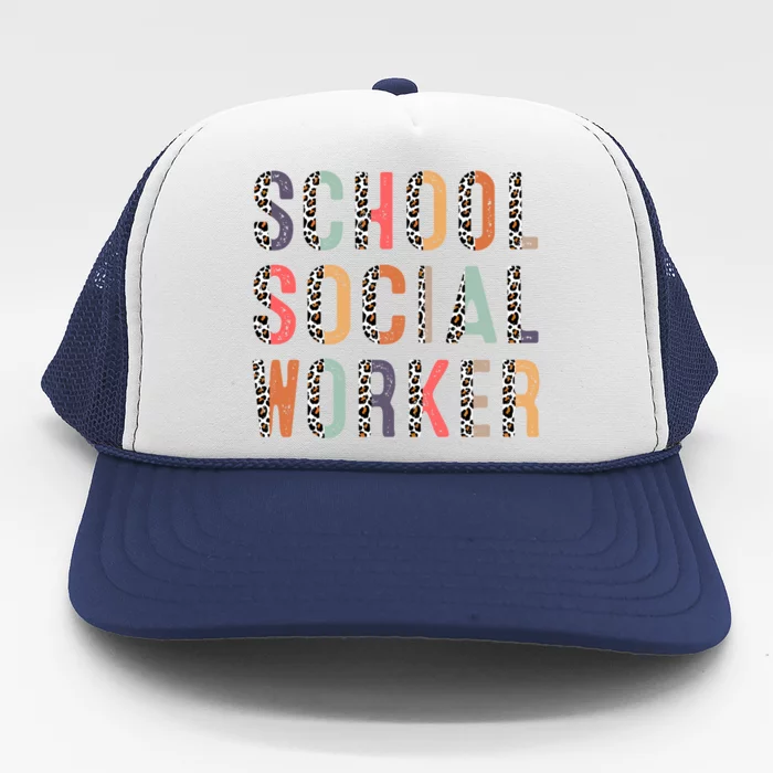 School Social Worker Funny Gift School Social Worker Leopard Gift Trucker Hat