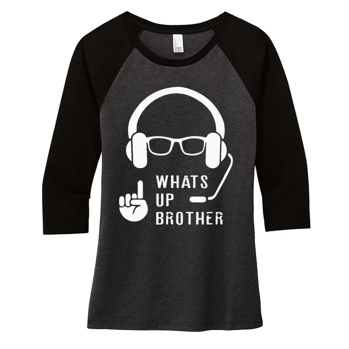 Sketch Streamer Whats Up Brother Women's Tri-Blend 3/4-Sleeve Raglan Shirt