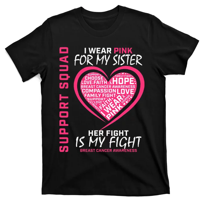 Support Squad Wear Pink Sister Breast Cancer Awareness Fight T-Shirt