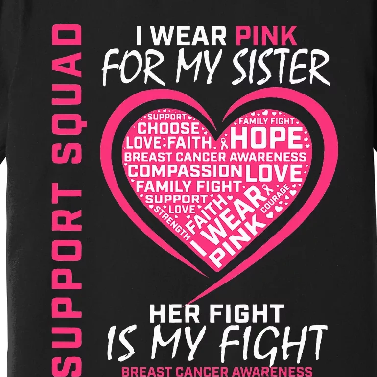 Support Squad Wear Pink Sister Breast Cancer Awareness Fight Premium T-Shirt