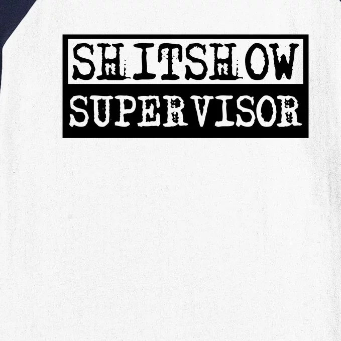 Shitshow Supervisor | Welcome To The Shitshow Baseball Sleeve Shirt