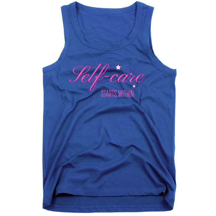 Selfcare Starts Within Inspirational Selflove Reminder Gift Tank Top