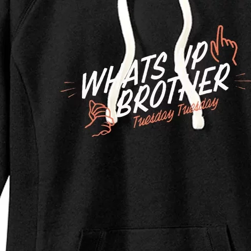 Sketch Streamer Whats Up Brother Tuesday Women's Fleece Hoodie