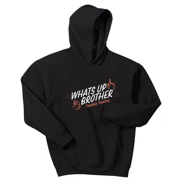 Sketch Streamer Whats Up Brother Tuesday Kids Hoodie