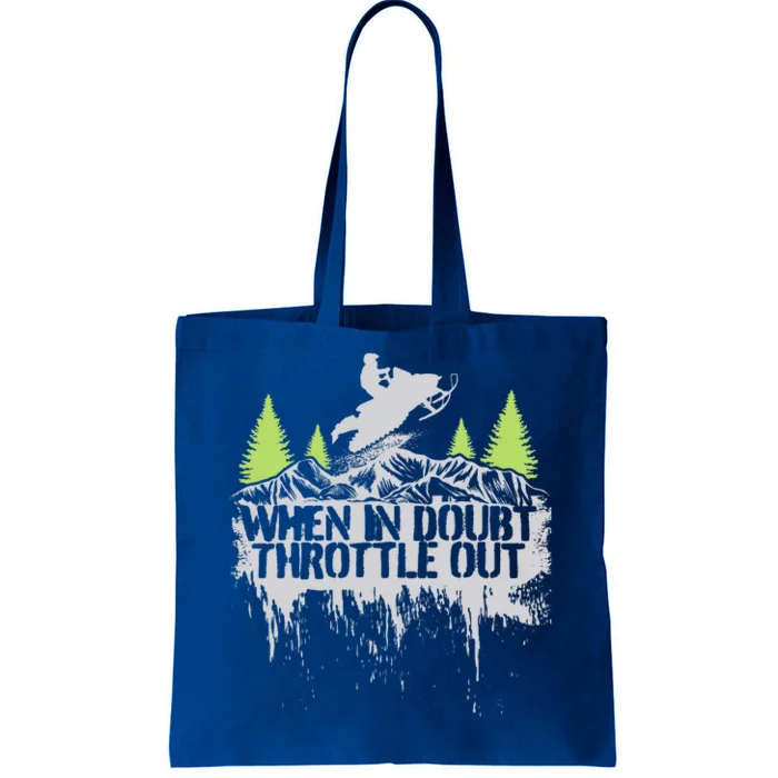 Snowmobile Sled When In Doubt Throttle Out Winter Sports Tote Bag