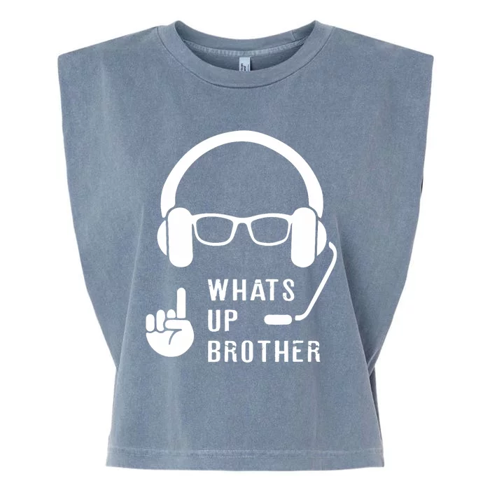 Sketch Streamer Whats Up Brother Garment-Dyed Women's Muscle Tee