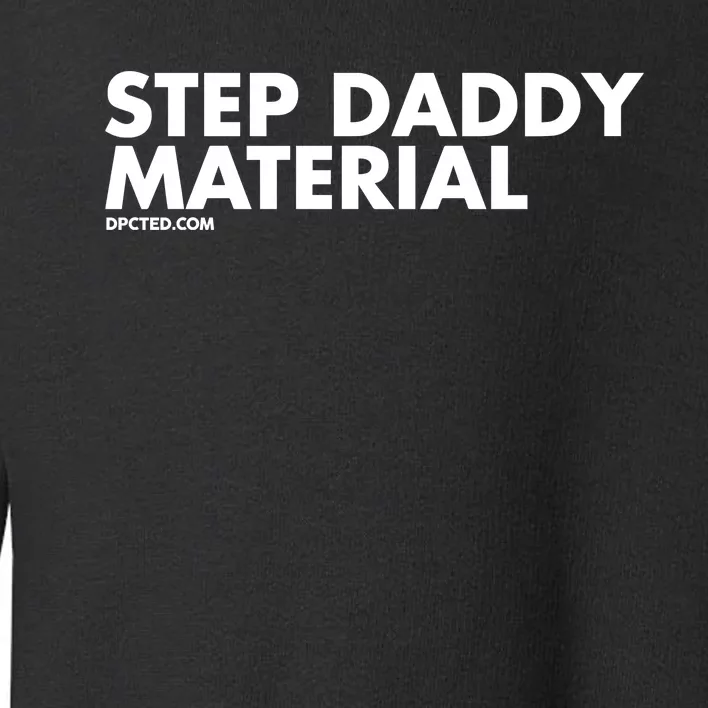 Shannon Sharpe Wearing Step Daddy Material Toddler Sweatshirt