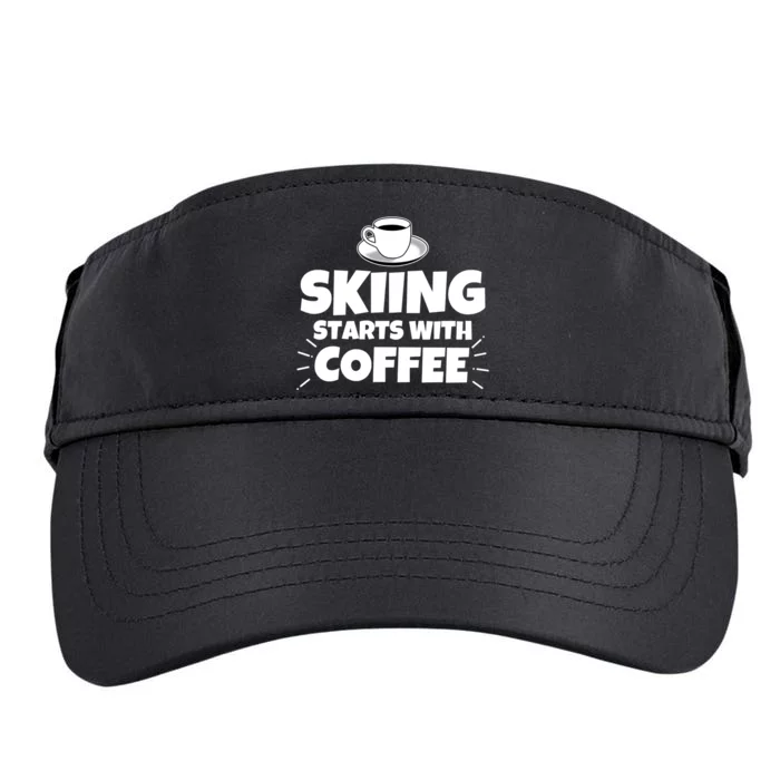 Skiing Starts With Coffee Gift For Skier Funny Ski Adult Drive Performance Visor