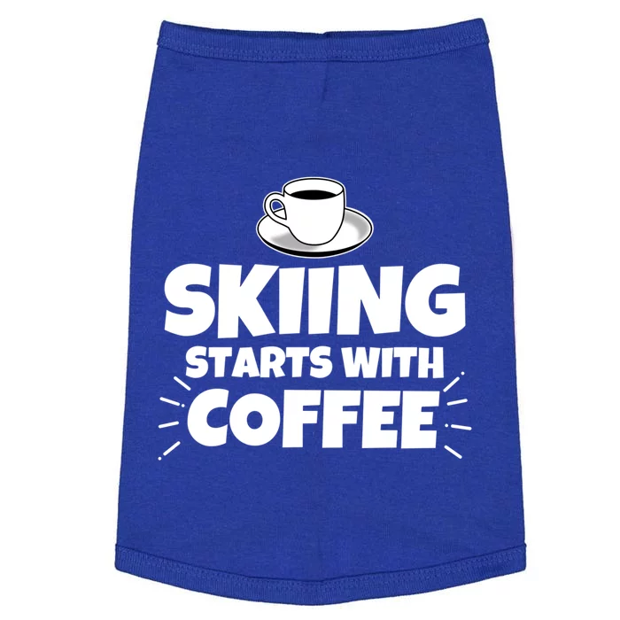 Skiing Starts With Coffee Funny Funny Gift Doggie Tank