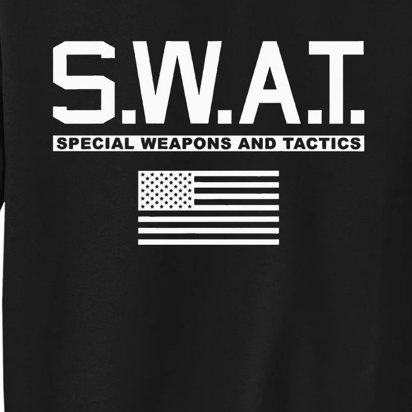 Swat Special Weapons And Tactics Police S.W.A.T Sweatshirt