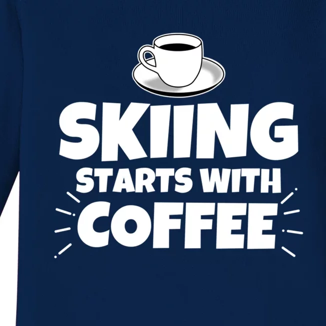 Skiing Starts With Coffee Funny Funny Gift Baby Long Sleeve Bodysuit