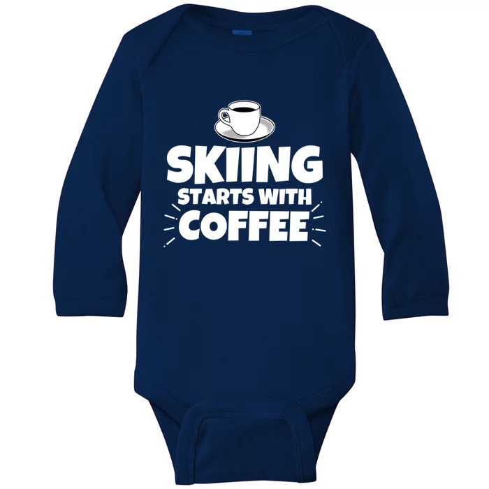 Skiing Starts With Coffee Funny Funny Gift Baby Long Sleeve Bodysuit