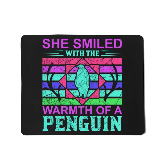 She Smiled With The Warmth Of A Penguin Mousepad