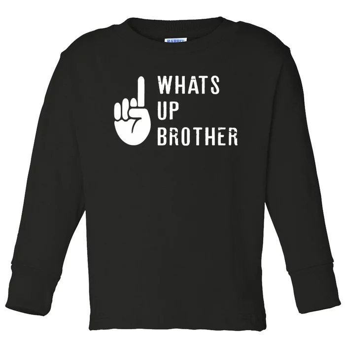 Sketch Streamer Whats Up Brother Toddler Long Sleeve Shirt