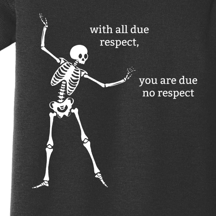 Sassy Skeleton: With All Due Respect Baby Bodysuit