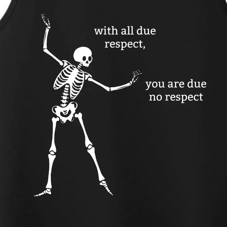 Sassy Skeleton: With All Due Respect Performance Tank