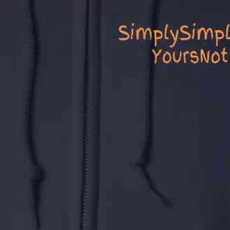 Simply Simple Wears Your Not Ably Full Zip Hoodie