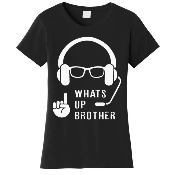 Sketch Streamer Whats Up Brother Women's T-Shirt