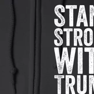 Stand Strong With Trump Save Protect 2024 Full Zip Hoodie