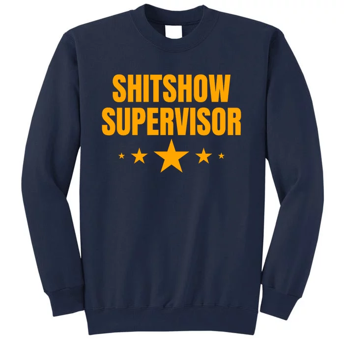 Shitshow Supervisor | Welcome To The Shitshow Tall Sweatshirt