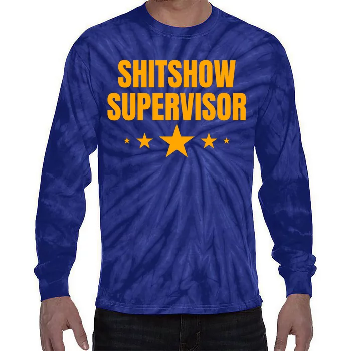 Shitshow Supervisor | Welcome To The Shitshow Tie-Dye Long Sleeve Shirt