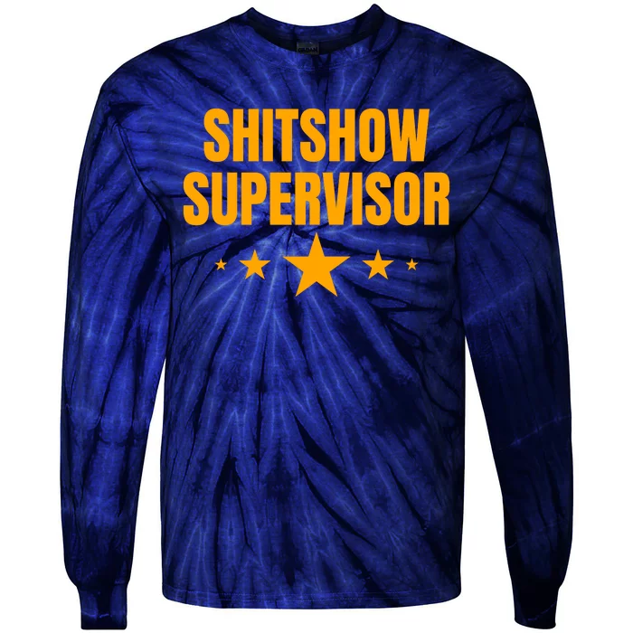 Shitshow Supervisor | Welcome To The Shitshow Tie-Dye Long Sleeve Shirt