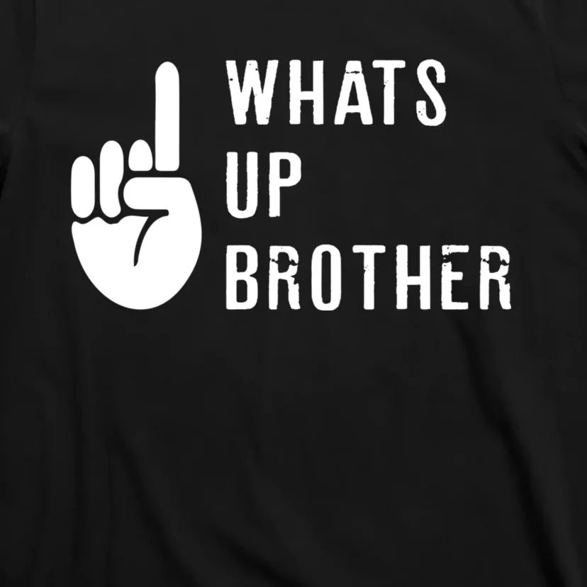 Sketch Streamer Whats Up Brother T-Shirt