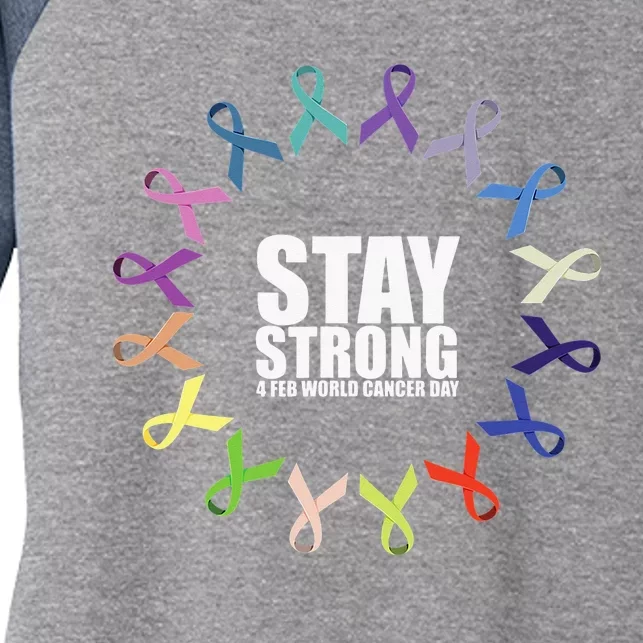 Stay Strong World Cancer Day Support Women's Tri-Blend 3/4-Sleeve Raglan Shirt