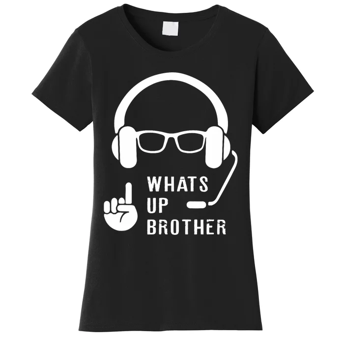 Sketch Streamer Whats Up Brother Women's T-Shirt