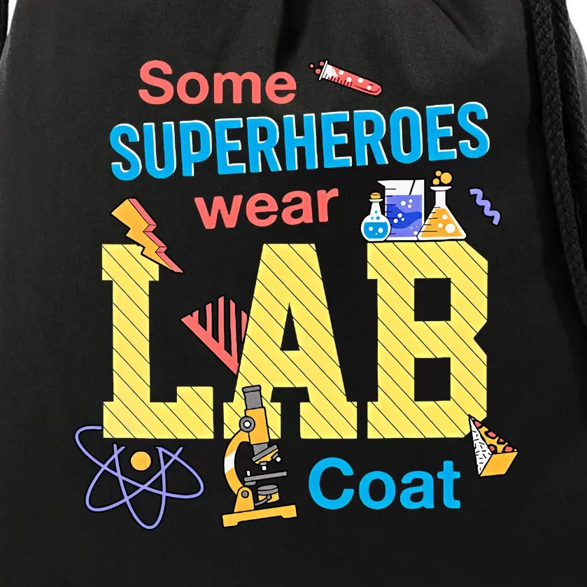 Some Superheroes Wear Lab Coat Lab Week Funny Medical Technologist Drawstring Bag