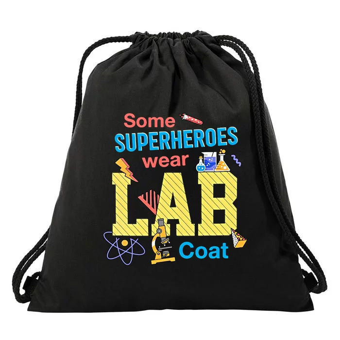 Some Superheroes Wear Lab Coat Lab Week Funny Medical Technologist Drawstring Bag