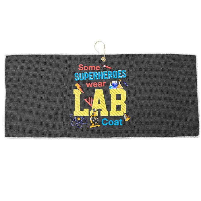 Some Superheroes Wear Lab Coat Lab Week Funny Medical Technologist Large Microfiber Waffle Golf Towel