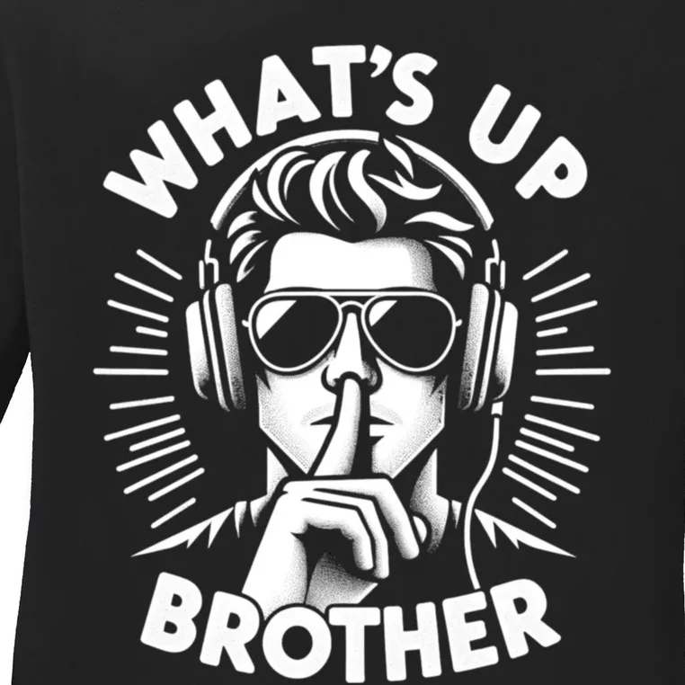 Sketch Streamer Whats Up Brother Ladies Long Sleeve Shirt